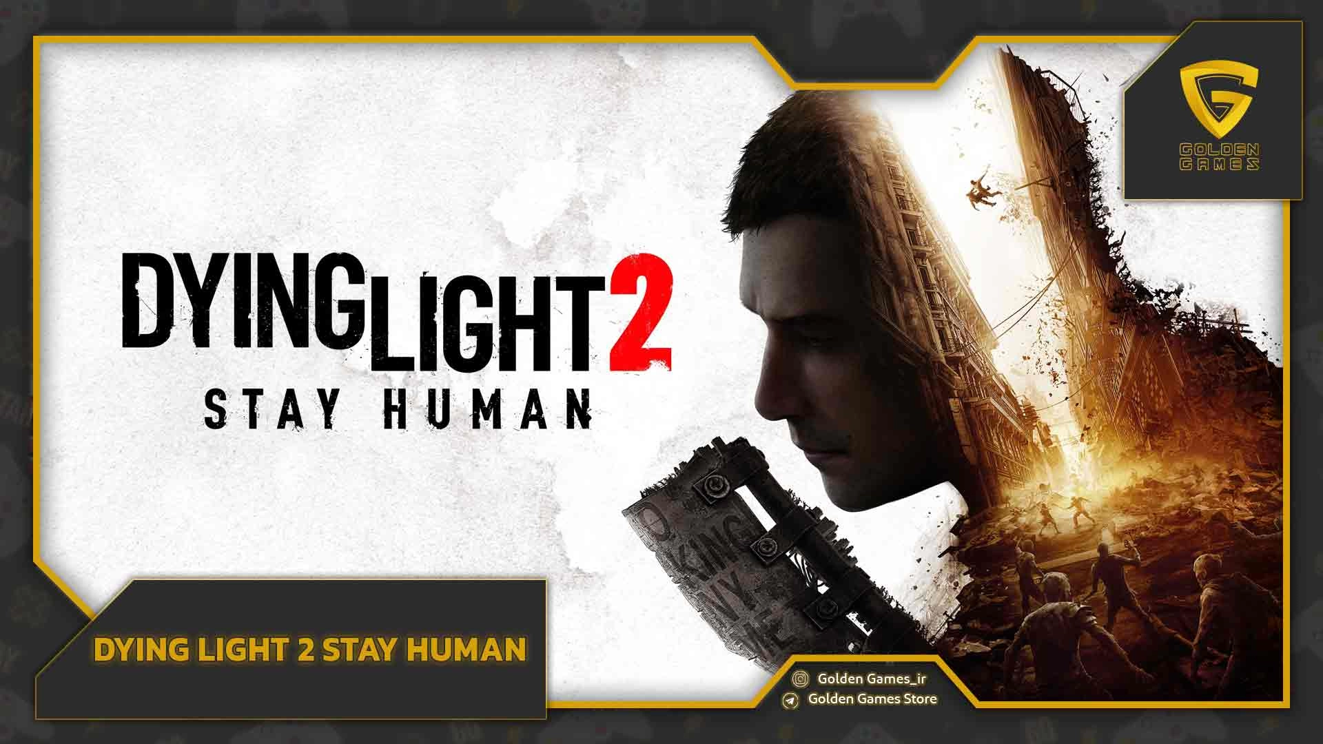 Dying Light 2 Stay Human