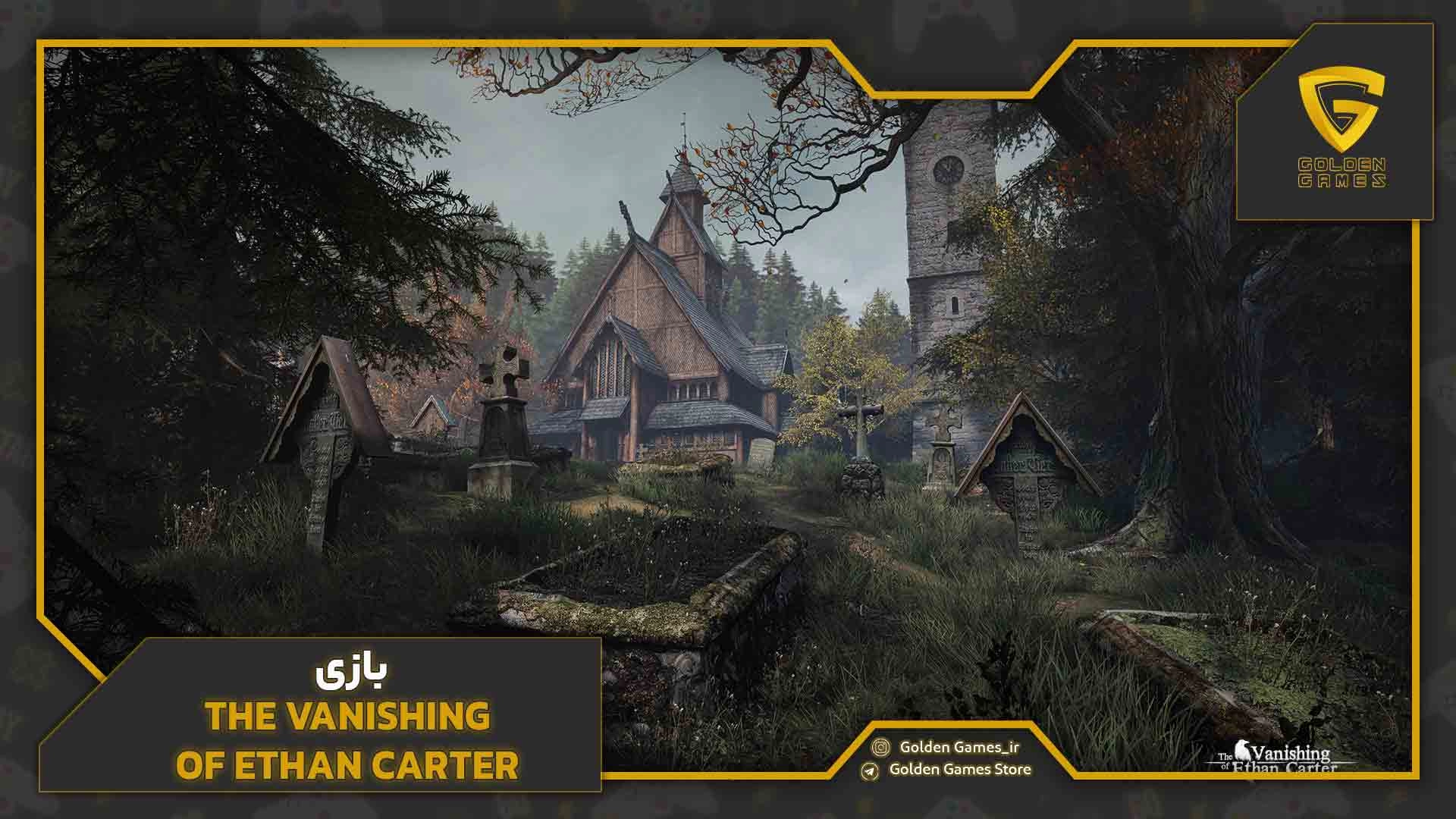 بازی The Vanishing Of Ethan Carter